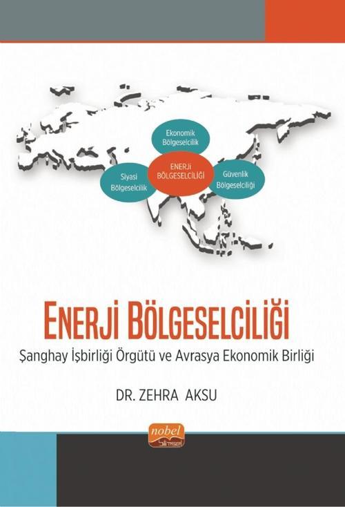 ENERJİ BÖLGESELCİLİĞİ - Şanghay İşbirliği Örgütü ve Avrasya Ekonomik Birliği