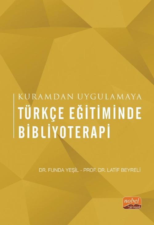 Kuramdan Uygulamaya TÜRKÇE EĞİTİMİNDE BİBLİYOTERAPİ