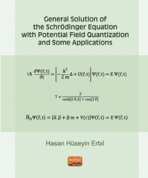 General Solution Of The Schrödinger Equation With Potential Field Quantization And Some Applications