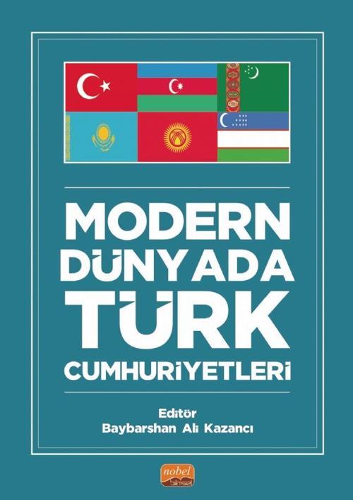 MODERN DÜNYADA TÜRK CUMHURİYETLERİ