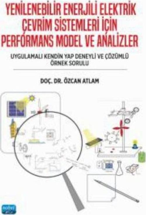 Yenilebilir Enerjili Elektrik Çevrim Sistemleri İçin Performans Model ve Analizler