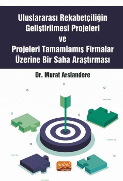 Uluslararası Rekabetçiliğin Geliştirilmesi Projeleri ve Projeleri Tamamlamış Firmalar Üzerine Bir Sa