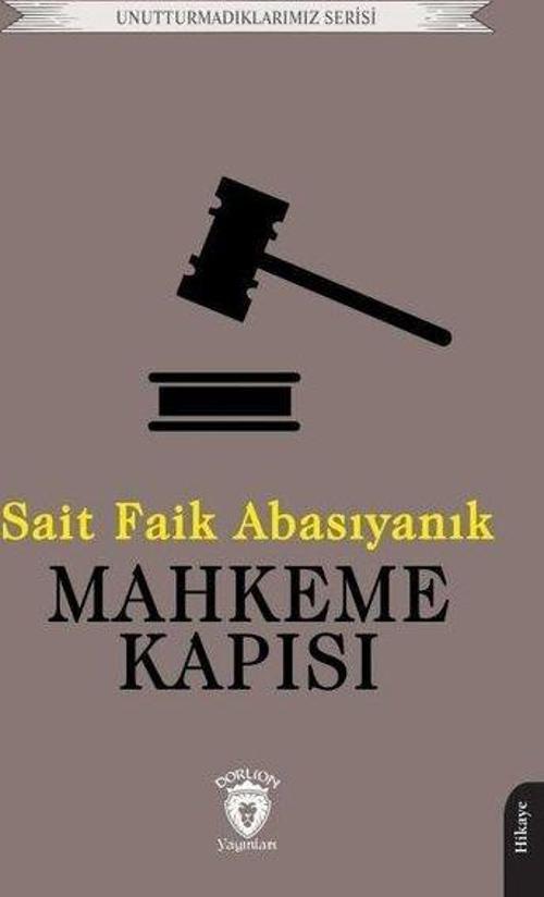 Mahkeme Kapısı - Unutturmadıklarımız Serisi