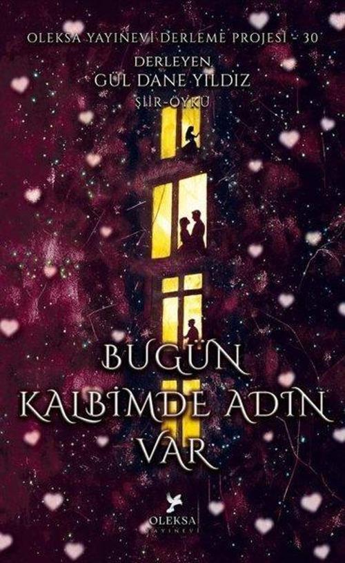 Bugün Kalbimde Adın Var - Oleksa Yayınevi Derleme Projesi 30