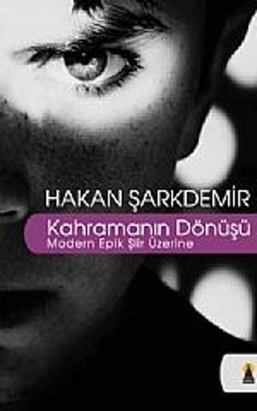 Kahramanın Dönüşü -Modern Epik Şiir Üzerine- (Eleştiri)