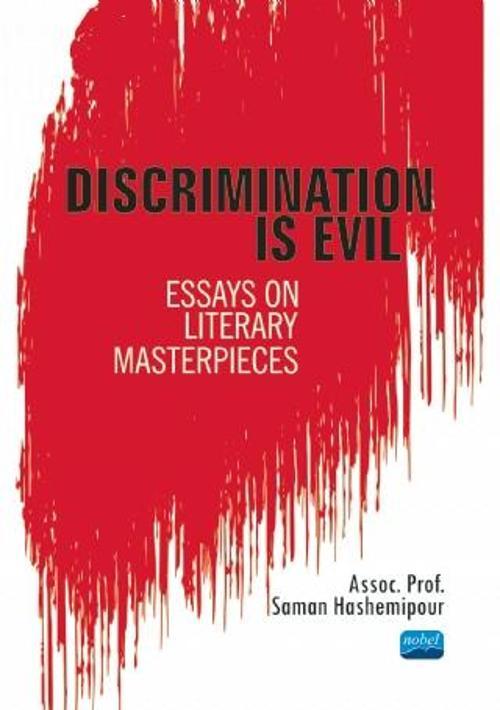 DISCRIMINATION IS EVIL: Essays on Literary Masterpieces