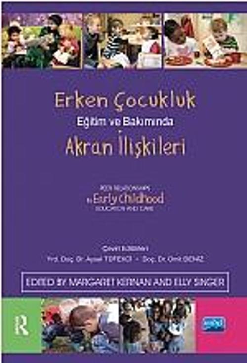 Erken Çocukluk Eğitim ve Bakımında AKRAN İLİŞKİLERİ / Peer Relationships in Early Childhood Educatio