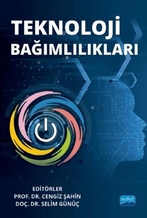 Nobel Akademik Yayıncılık Teknoloji Bağımlılıkları