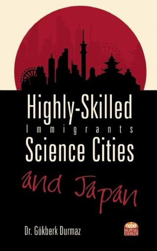 Highly-Skilled Immigrants, Science Cities and Japan