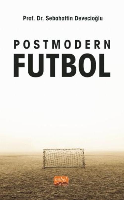 Nobel Bilimsel Eserler Postmodern Futbol