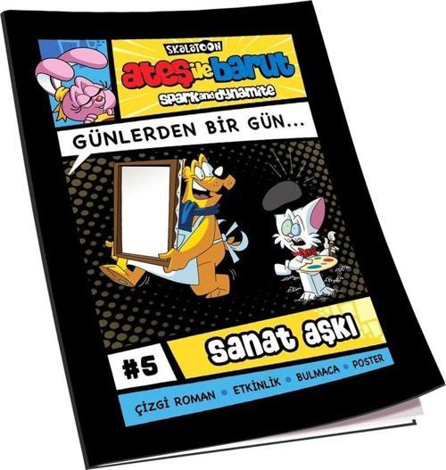 Ateş ile Barut | Günlerden Bir Gün Çizgi Roman Serisi | #5 Sanat Aşkı | İlk&Ortaokul Çocuk Kitabı