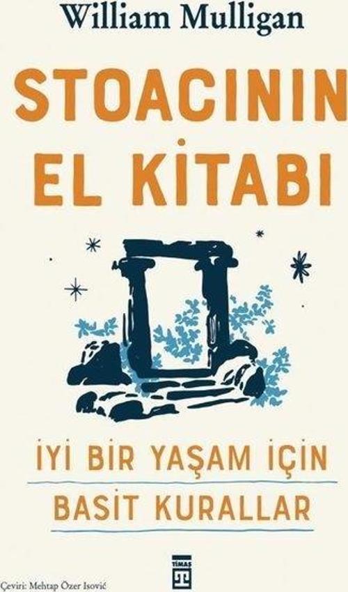 Stoacının El Kitabı - İyi Bir Yaşam İçin Basit Kurallar