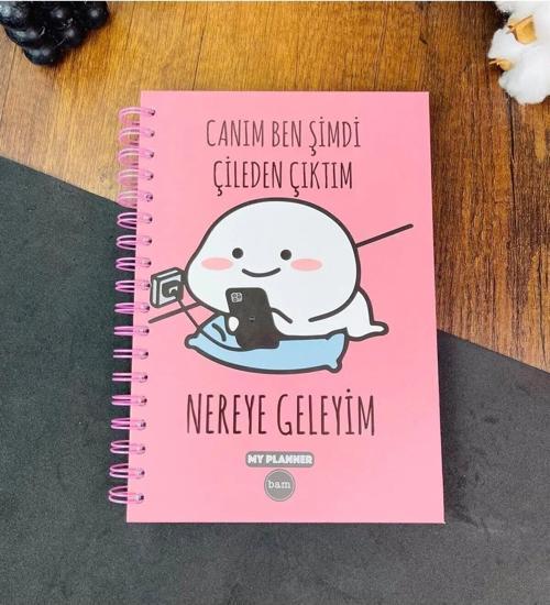 Canım Ben Şimdi Çileden Çıktım Tasarımlı Konuşan Ajanda 55 Haftalık Akademik Planlayıcı