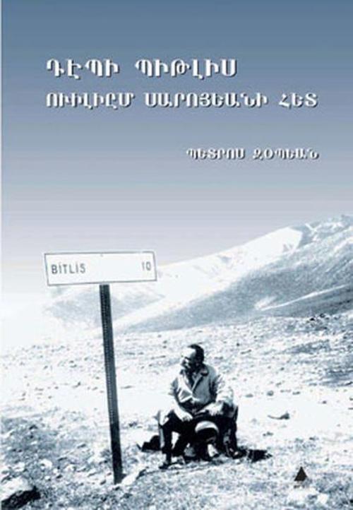 William Saroyan'la Bitlis'e Doğru