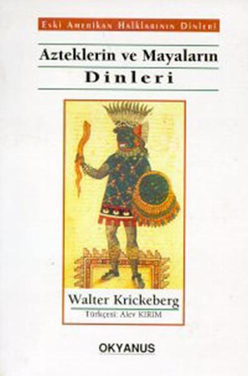 Azteklerin Ve Mayaların Dinleri