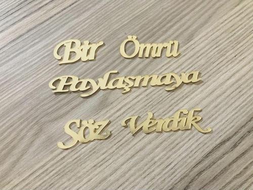 Bir Ömrü Paylaşmaya Söz Verdik Pleksi Yazı Çikolata Kutusu Yazısı