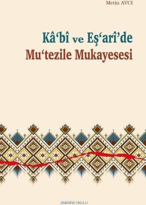 Ka'bi ve Eş'ari'de Mu'tezile Mukayesesi