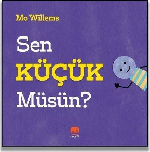 Sen Küçük müsün?