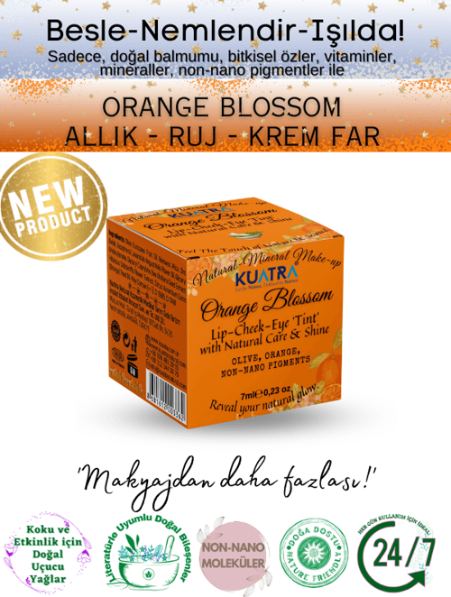 Orange Blossom Lip-Cheek-Eye ‘Tint’ Doğal İçerikli Çok Amaçlı Allık, Ruj, Göz Farı (Makyaj Beraberinde Çok Değerli Besleyici Cilt Bakımı)