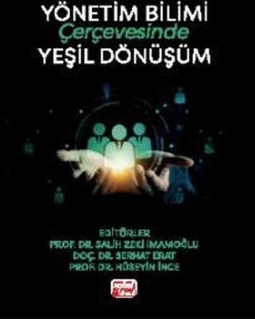 Yönetim Bilimi Çerçevesinde Yeşil Dönüşüm