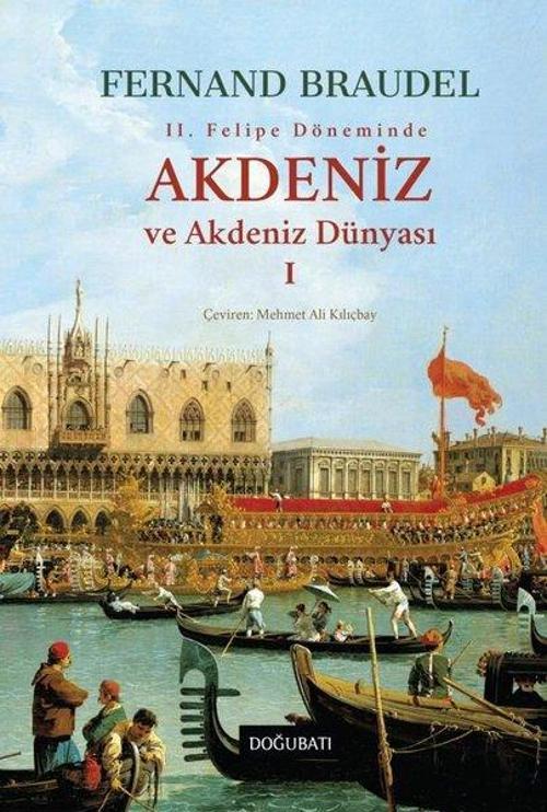 2. Felipe Döneminde Akdeniz ve Akdeniz Dünyası 1