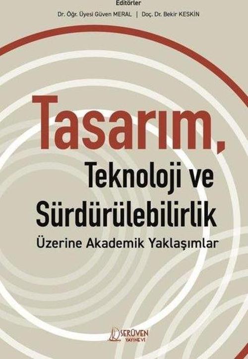 Tasarım, Teknoloji ve Sürdürülebilirlik Üzerine Akademik Yaklaşımlar