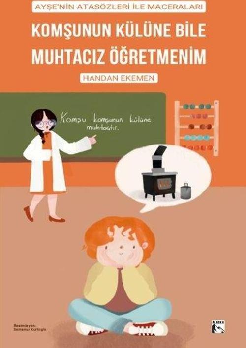 Komşunun Külüne Bile Muhtacız Öğretmenim - Ayşe'nin Atasözleri İle Maceraları
