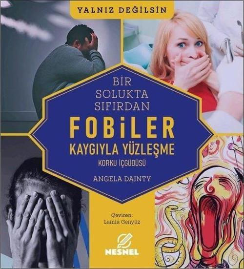 Bir Solukta Sıfırdan Fobiler: Kaygıyla Yüzleşme - Korku İç Güdüsü