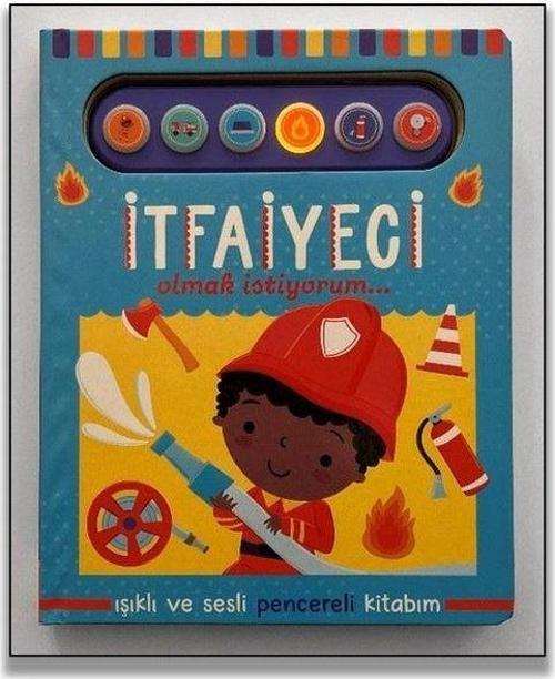İtfaiyeci Olmak İstiyorum Işıklı ve Sesli Pencereli Kitabım