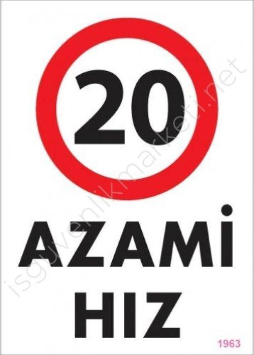 20 Azami Hız Uyarı Levhası 25x35 KOD:1963