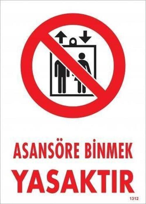 Asansör Binmek Yasaktır Uyarı Levhası 25x35 KOD:1312