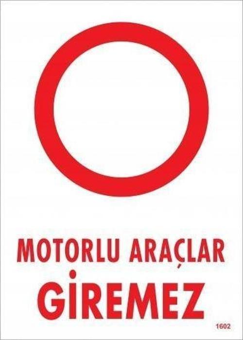 Motorlu Araçlar Giremez Uyarı Levhası 25x35 KOD:1602
