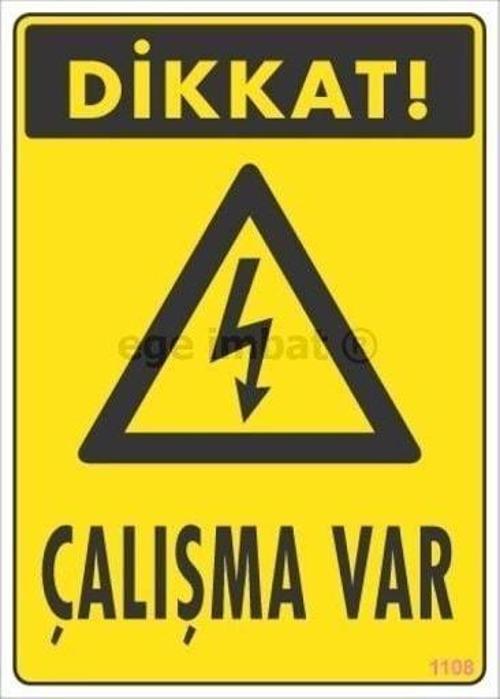 Dikkat Çalışma Var Uyarı Levhası 17,5x25 KOD:1108