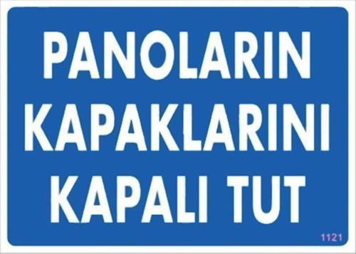 Panoların Kapaklarını Kapalı Tut Levhası 25x35 KOD:1121