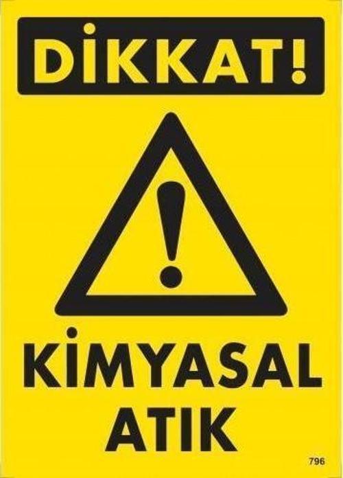 Dikkat Kimyasal Atık Uyarı Levhası 25x35 KOD:796