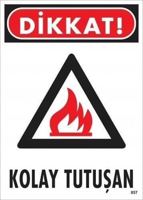 Dikkat Kolay Tutuşan Uyarı Levhası 25x35 KOD:857