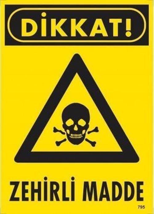 Dikkat Zehirli Madde Uyarı Levhası 25x35 KOD:795
