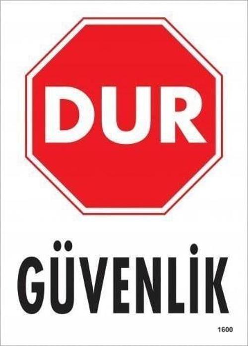 Dur Güvenlik Siyah Kırmızı Uyarı Levhası 25x35 KOD:1600