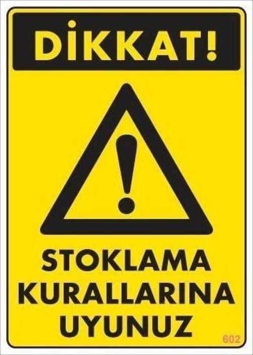 Stoklama Kurallarına Uyunuz Levhası 25x35 Kod: 602