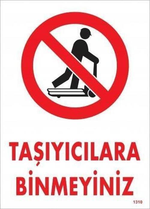 Taşıyıcılara Binmeyiniz Uyarı Levhası 25x35 KOD:1310