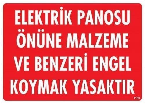 Elektrik Panosu Önüne Malzeme Ve Benzeri Engel Koymak Yasaktır Uyarı Levhası 25x35 KOD:1133