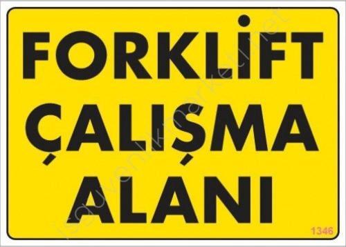 Forklift Çalışma Alanı Sarı Uyarı Levhası 25x35 KOD:1346