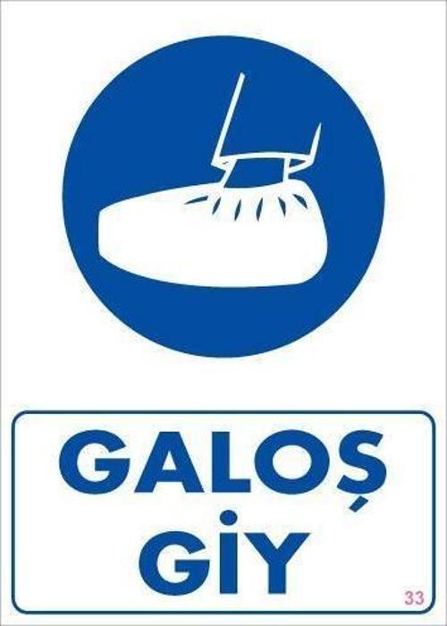 Galoş Giy Uyarı Levhası 25x35 KOD:33