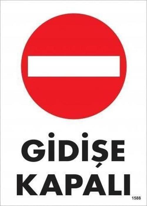 Gidişe Kapalı Uyarı Levhası 25x35 KOD:1588