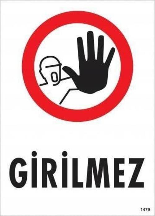 Girilmez Uyarı Levhası 25x35 KOD:1479