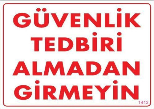 Güvenli Tedbiri Uyarı Levhası 25x35 KOD:1412