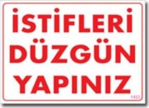 İstifleri Düzgün Yapınız Uyarı Levhası 25x35 KOD:1423