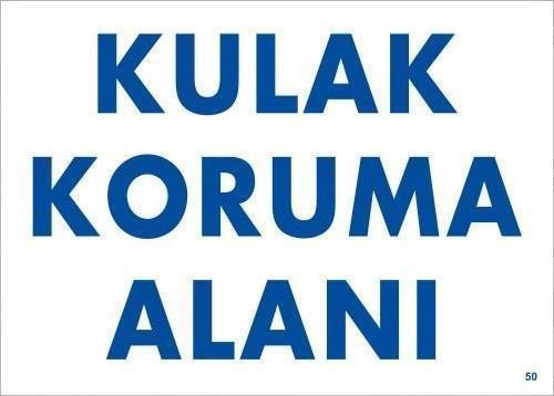 Kulak Koruma Alanı Uyarı Levhası 25x35 KOD:50