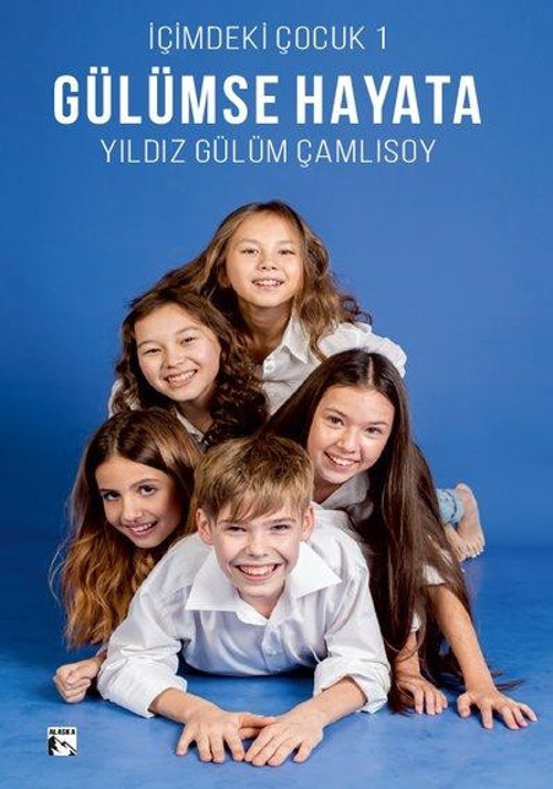 Gülümse Hayata - İçimdeki Çocuk 1