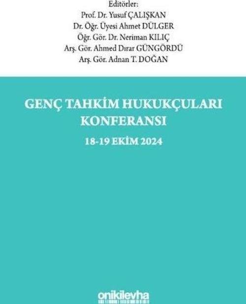 Genç Tahkim Hukukçuları Konferansı 18 - 19 Ekim 2024 Konferans Tebliğ Tam Metinleri